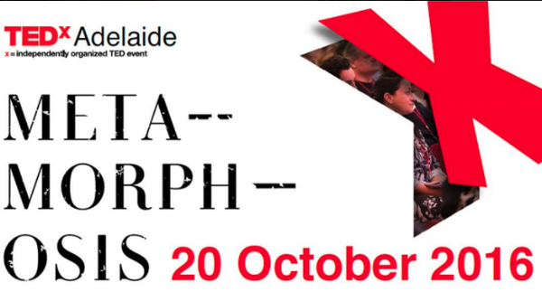 TEDx Adelaide - Meta-Morphosis, 20 October 2016