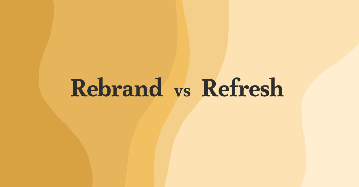 Rebrand vs refresh blog