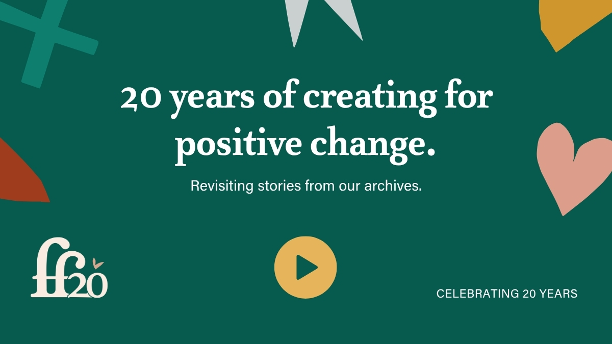 20 yeares of creating for positive change.